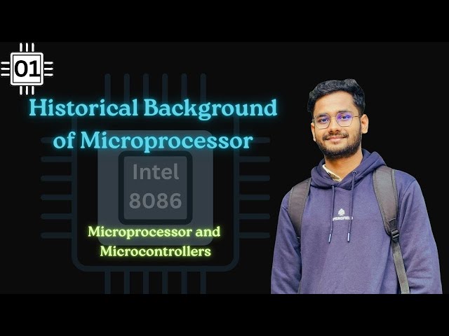 Lec: 01 | Historical Background | Microprocessor and Microcontrollers