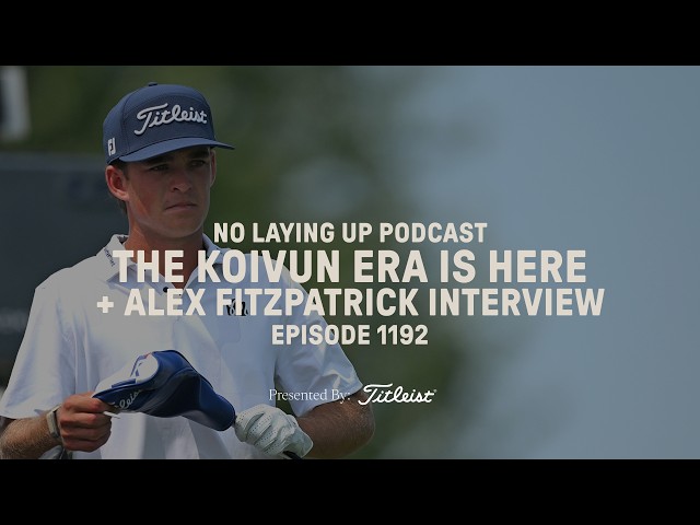 The Koivun Era is here + Alex Fitzpatrick interview | NLU Pod, Ep 1192