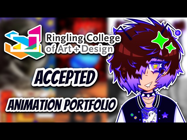Accepted Ringling Computer Animation Portfolio + Tips & Tricks