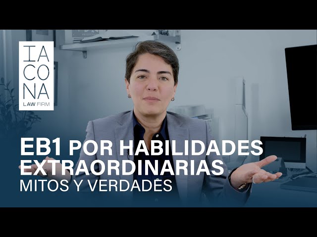 EB1 por Habilidades Extraordinarias: mitos y verdades.