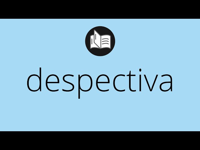 Que significa DESPECTIVA • despectiva SIGNIFICADO • despectiva DEFINICIÓN • Que es DESPECTIVA