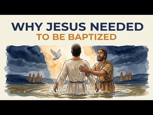 Why Was Jesus Baptized if He Never Sinned?