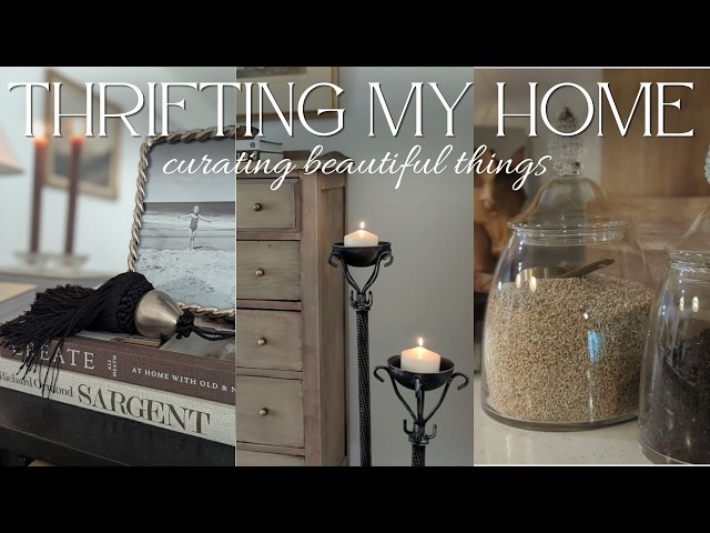Thrifting My Home / Curating Beautiful Home Decor