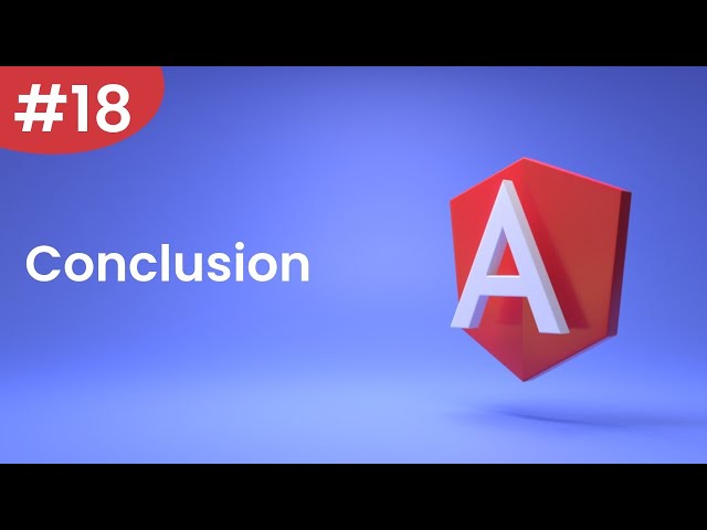 Angular Tutorial - 18 - Conclusion