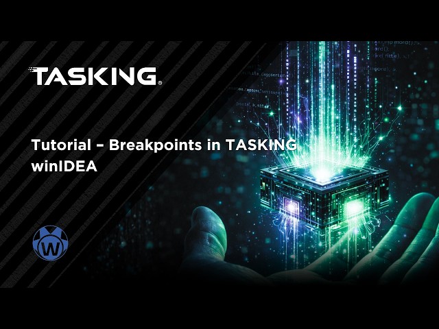 Tutorial – Breakpoints in TASKING  winIDEA