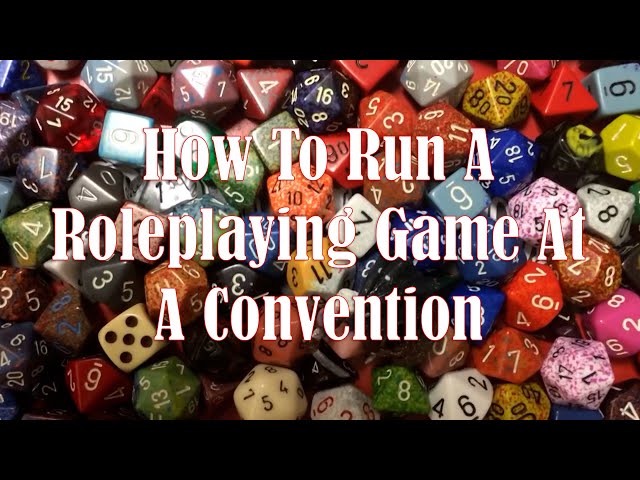 How To Run A Roleplaying Game At A Convention - Really Dicey Podcast Episode Five