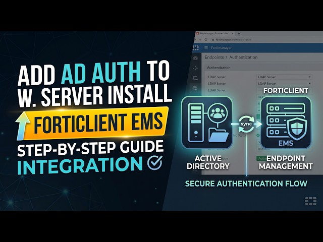 How to Configure Active Directory Authentication on FortiClient EMS (Step-by-Step)
