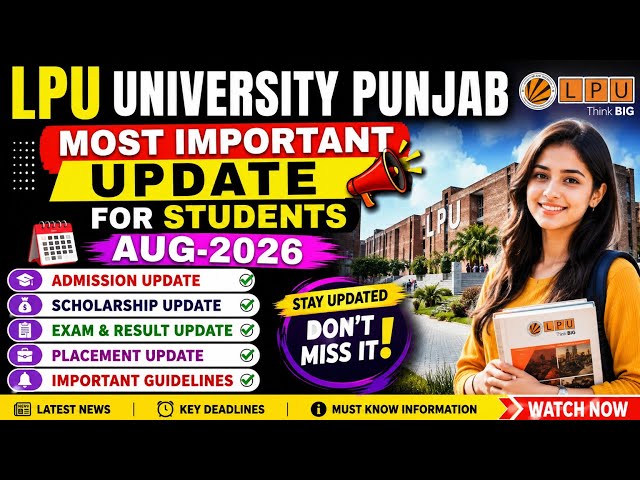 Current update for students Lpu university punjab aug-2026 