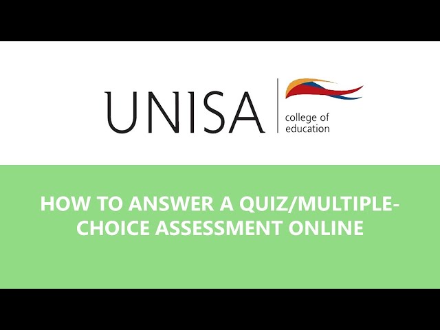 UNISA: How to answer a quiz/multiple-choice assessment online
