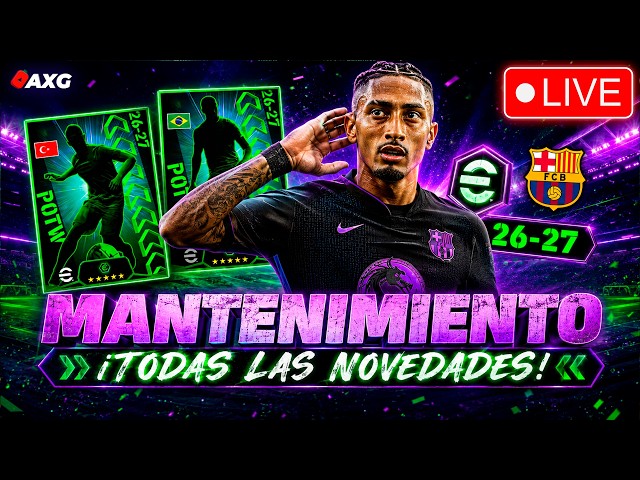 FIN MANTENIMIENTO eFootball™ 2027 ✅ POTW Worldwide 27 Aug '26 🟢 LIVE 🔴 CALVOTON AXG