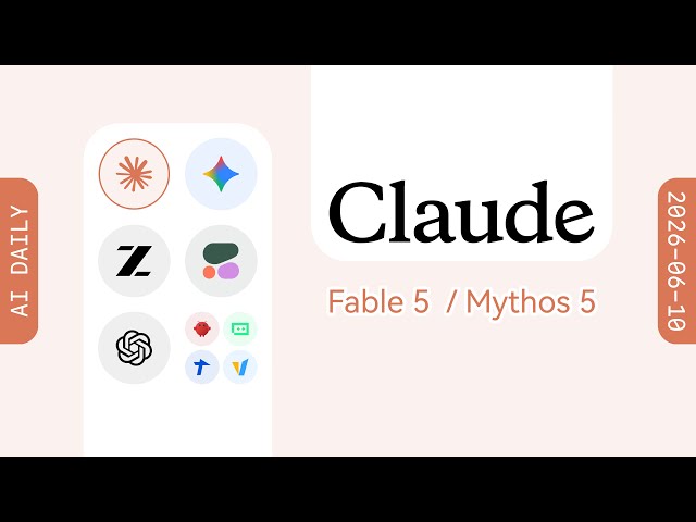 Anthropic Launches Claude Fable 5 and Limited Edition Mythos 5【AI Morning News 06/10/2026】
