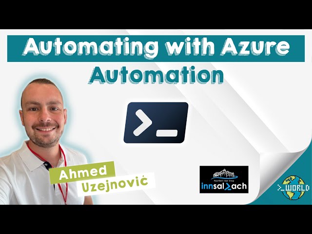Automating with Azure Automation - Ahmed Uzejnović