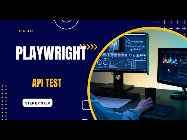 Playwright API Testing Tutorial (2026) — Full Guide for End‑to‑End API Automation