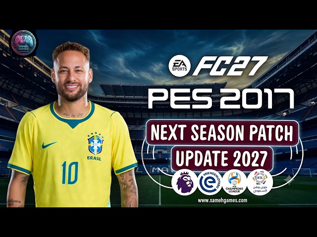 PES 2017 Next Season Patch 2027 | Full Conversion to PES 2027+ Latest Transfers & Kits (Low Spec PC)