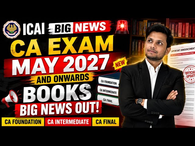 CA Books BIG NEWS 🚨 May 2027 & Onwards | Foundation, Inter & Final | ICAI New Update
