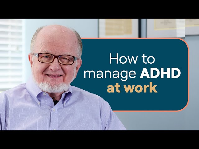 Tips from a psychologist about managing ADHD at work