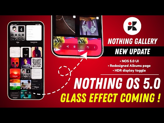 Nothing Gallery NEW Glass Effect Update - Nothing OS 5.0 UI Changes! 🔥