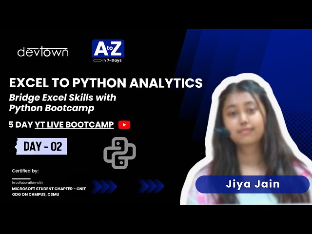 DAY - 2 |EXCEL TO PYTHON ANALYTICS – BRIDGE EXCEL SKILLS WITH PYTHON BOOTCAMP - 5 DAYS FREE BOOTCAMP