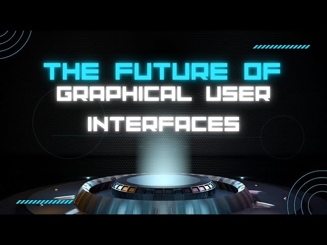 The Future of Graphical User Interfaces | Graphical User Interface #gui