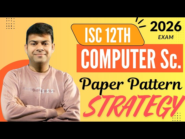 ISC Class 12 Computer Science Paper Pattern & Strategy 2026 | How to Score High in Board Exam