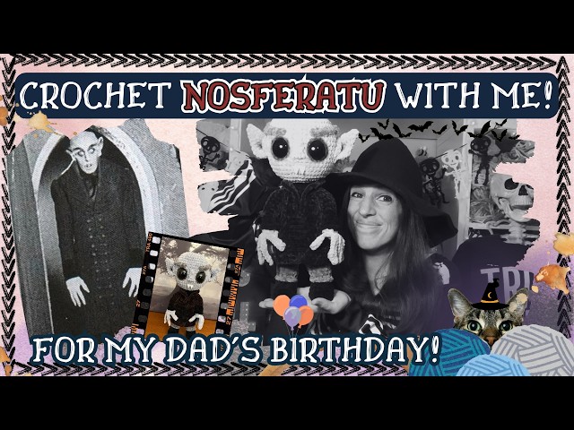 Crocheting Nosferatu for My Dad's Birthday! | 🎃 A Crochet Vlog