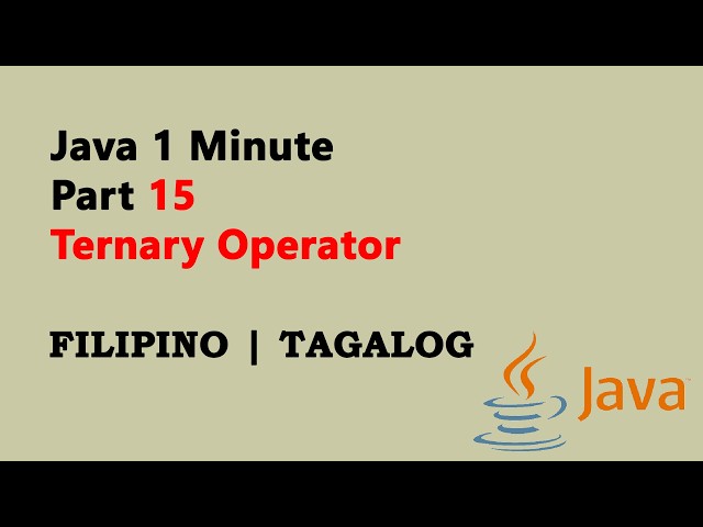 Java 1 Minute Part 15 (Filipino) - Ternary Operator