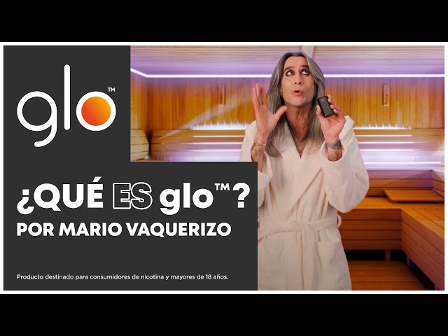 glo™| ¿Qué es glo? por Mario Vaquerizo
