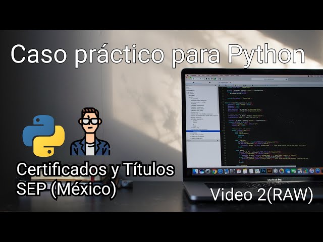 video2 - La mejor manera de Aprender Python (caso práctico SEP)