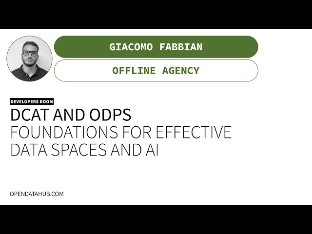 DCAT AND ODPSFOUNDATIONS FOR EFFECTIVEDATA SPACES AND AI
