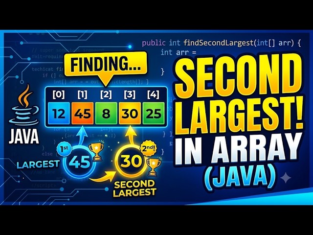 Problem 25: how to find out the second largest element in java