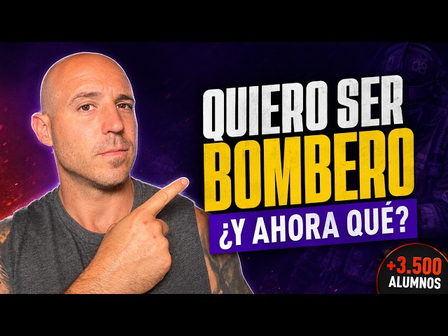 Cómo ser BOMBERO en España: requisitos y guía paso a paso [2026]
