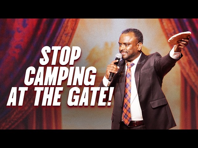 Stop Camping At The Gate! (English) | Pastor Gersson Edinbaro | Powercentral Church
