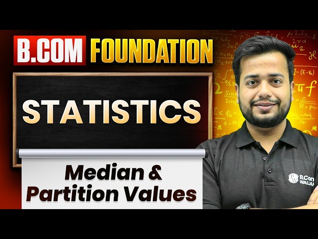 Median & Partition Values: The Easiest Way to Score High in Statistics | B.Com