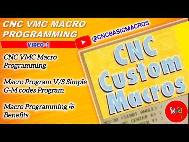 1. CNC Macro Programming | Macro Program v/s Simple G-M codes Program | Macro Programming Benefits