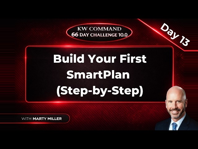 KW Command 66 Day Challenge 10.0 | Day 13: Build Your First SmartPlan (Step-by-Step)