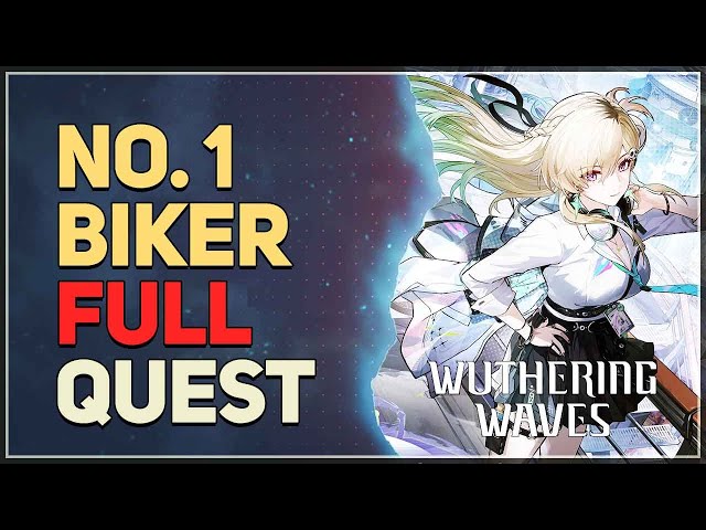 No. 1 Biker Full Quest Wuthering Waves