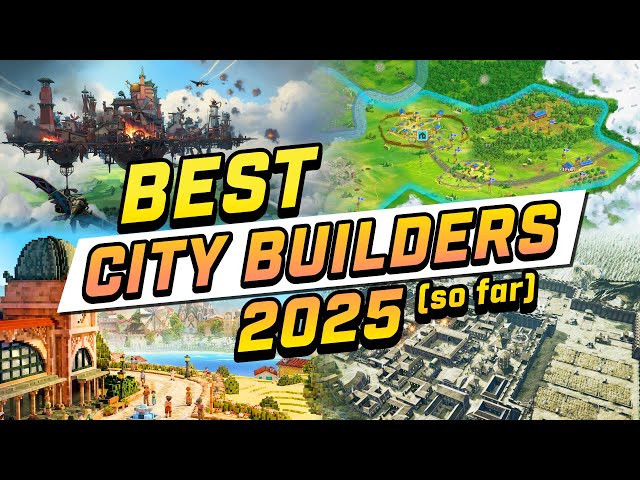 TOP City Building Games of 2025 (so far!)
