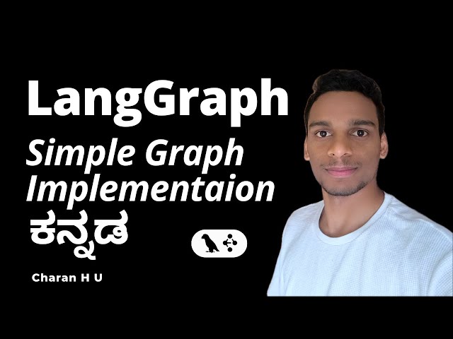 Simple Graph Implementation with LangGraph in Kannada | Hands-on First Graph Tutorial | AgenticAI