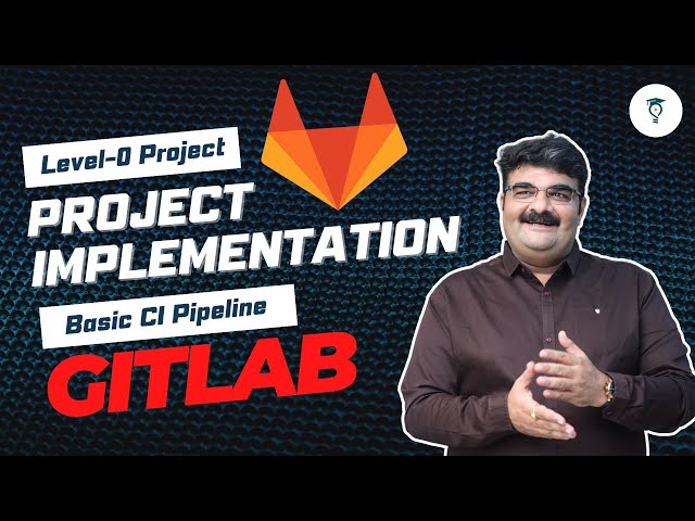 Episode-49 | Project Implementation | Level-0 Project Basic CI Pipeline | GitLab Tutorial In Hindi