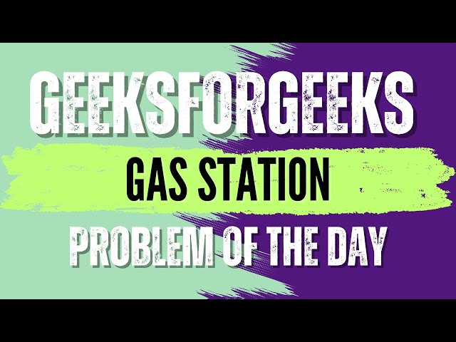 Gas Station | GeeksForGeeks POTD💚🖤 | Solution in Description🔗 #coding #gfg #potd #geeksforgeeks
