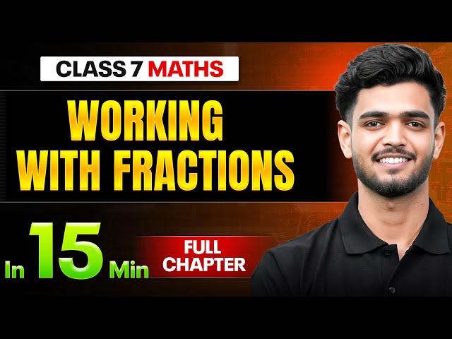 Working With Fractions Maths Class 7 || Complete Chapter In 15 Minutes 🎯