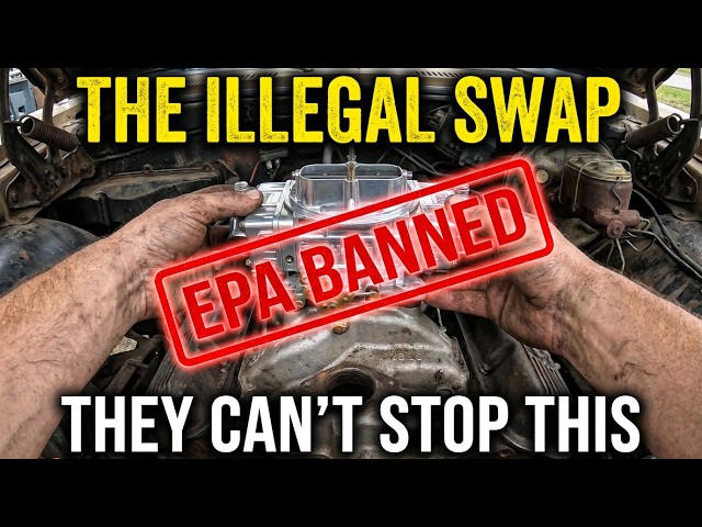 Why The Government Wants To Make THIS Engine Swap "Illegal" (The Carburetor Loophole)