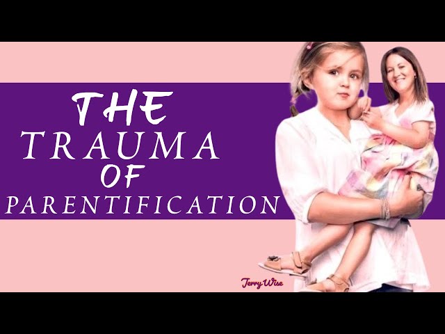 Narcissistic Parents: Deep Trauma they Caused by 'Parentifying' You