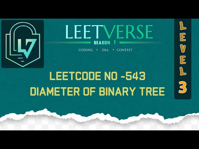LeetCode 543 | Diameter of Binary Tree