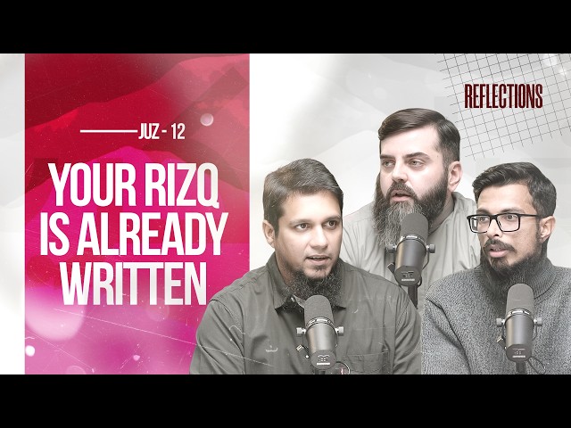 Your Rizq is Already Written | Quranic Reflections 2026 | Episode 12