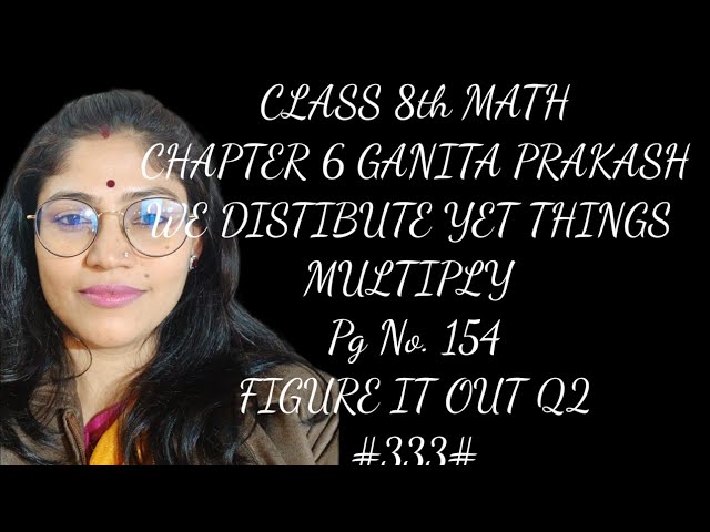 Chapter 6: We Distribute, Things Multiply | NCERT Ganit Prakash, Page 154, Q2 | Let's Solve It#maths