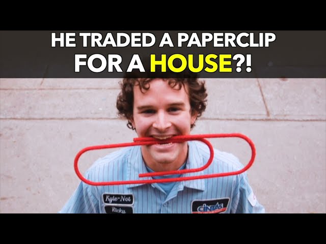 He Traded a Paperclip for a House?!