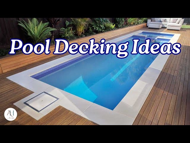 Pool Decking Ideas Inspiration