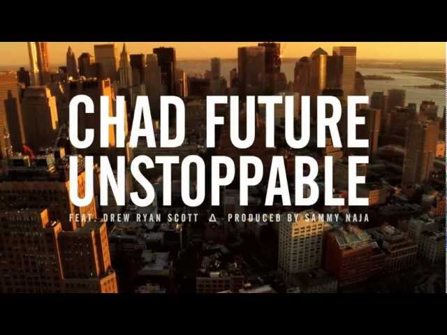 [Teaser 1] CHAD FUTURE - UNSTOPPABLE (feat. Drew Ryan Scott)