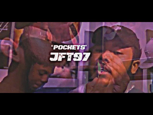 JFT97 - Pockets (Official Video) Shot By Noiise
